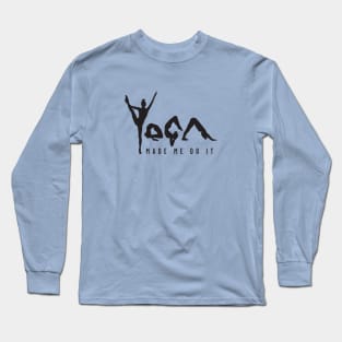 Yoga Made Me Do It - Blue Long Sleeve T-Shirt